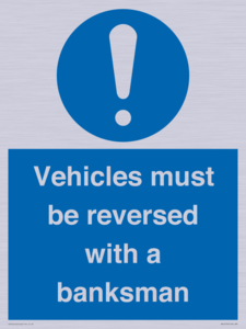 Vehicles must be reversed with a banksman